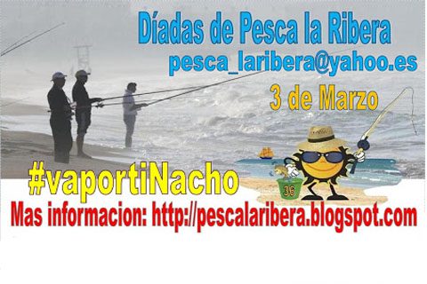 DIADAS DE PESCA LA RIBERA 3 DE MARZO - diadas de pesca la ribera 3 de marzo